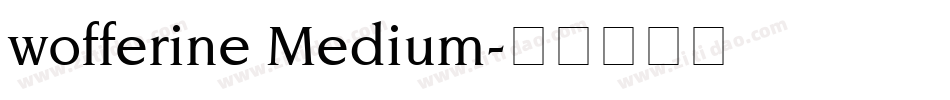 wofferine Medium字体转换